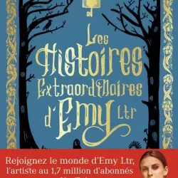 Les histoires extraordinaires d'Emy Ltr
